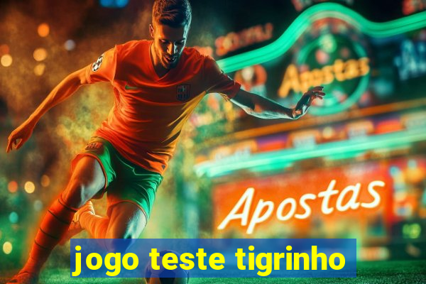 jogo teste tigrinho